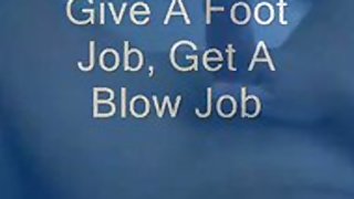 Give a Foot Job, Get a Blowjob